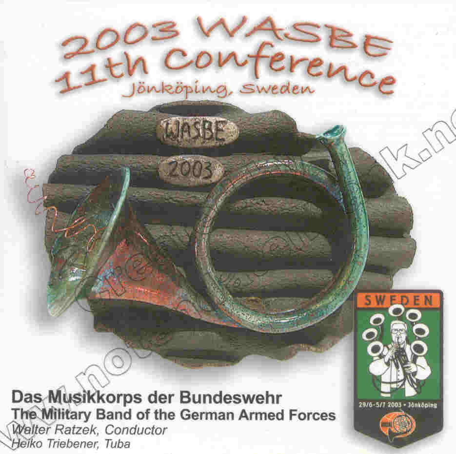 2003 WASBE Jnkping, Sweden: Das Musikkorps de Bundeswehr - The Military Band of the German Federal Armed Forces - cliccare qui