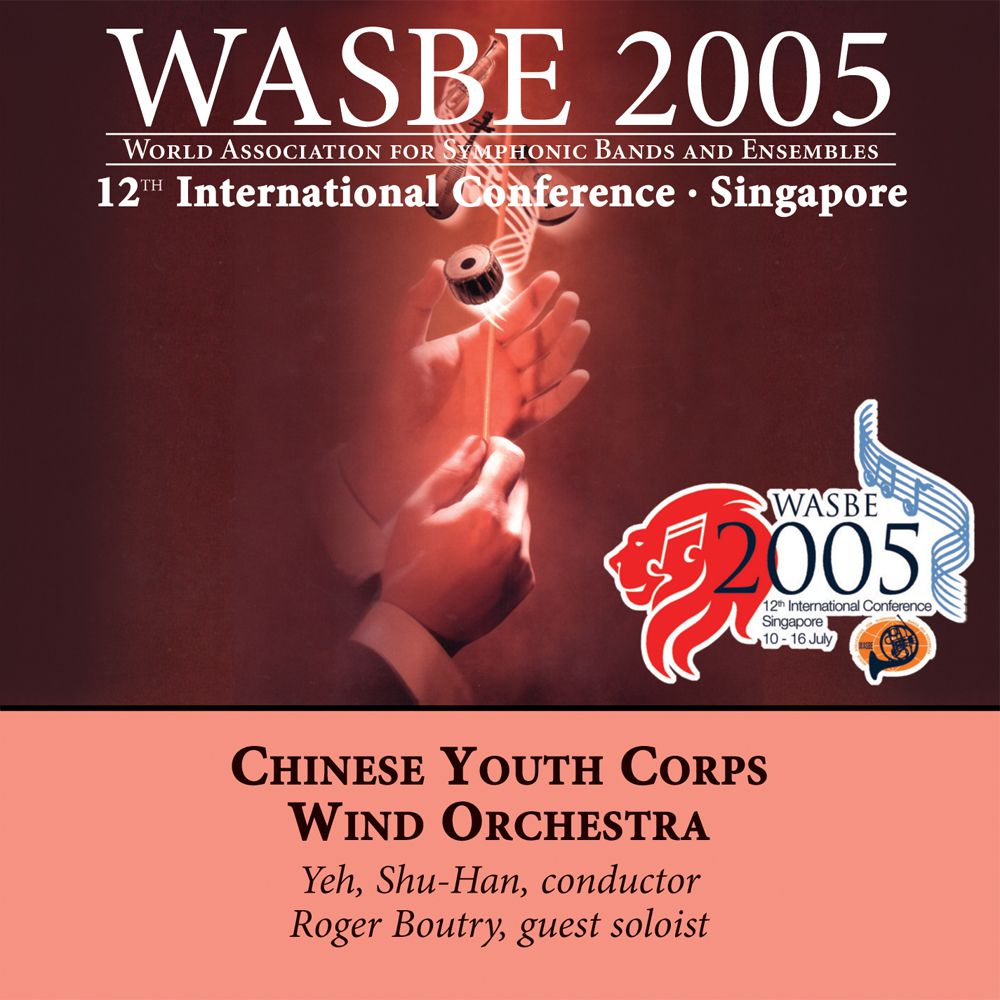 2005 WASBE Singapore: Chinese Youth Corps Wind Orchestra - hier klicken
